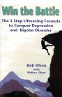 Olson, Win the Battle: The 3-Step Lifesaving Formula to Conquer Depression and Bipolar Disorder